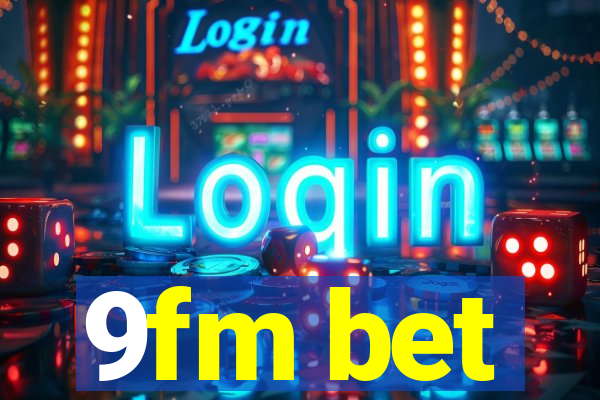 9fm bet